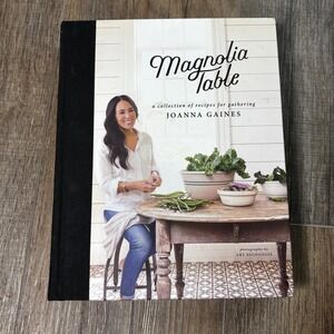 Magnolia Table by Joanna Gaines Cookbook Recipes Gathering Hardcover, Like New